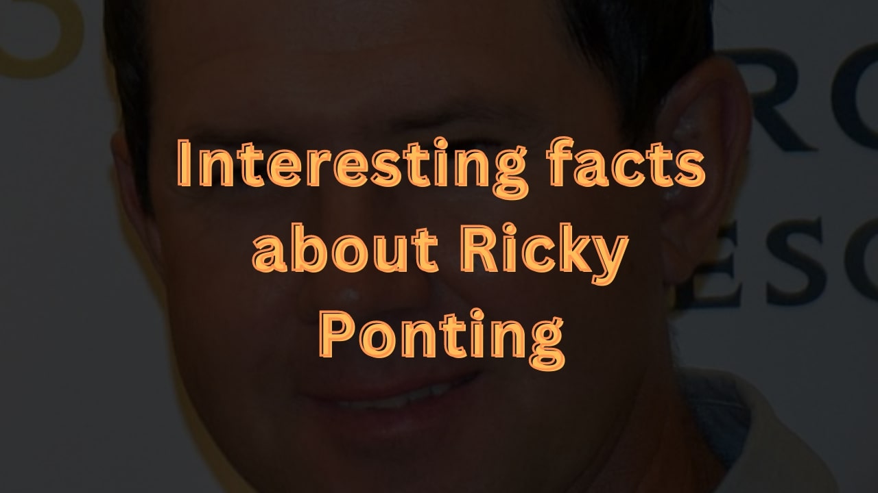 Interesting facts about Ricky Ponting